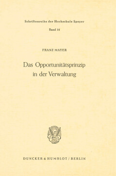 Das Opportunitätsprinzip in der Verwaltung Das Opportunitätsprinzip in der Verwaltung