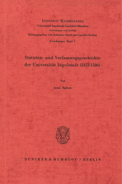 Statuten- und Verfassungsgeschichte der Universität Ingolstadt (1472–1586)