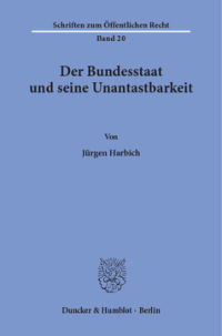 Der Bundesstaat und seine Unantastbarkeit