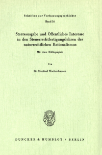 Staatsausgabe und Öffentliches Interesse in den Steuerrechtfertigungslehren des naturrechtlichen Rationalismus
