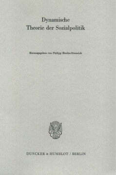 Dynamische Theorie der Sozialpolitik Dynamische Theorie der Sozialpolitik