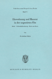 Ehewohnung und Hausrat in der ungestörten Ehe