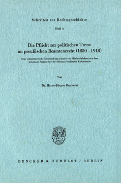Die Pflicht zur politischen Treue im preußischen Beamtenrecht (1850–1918)