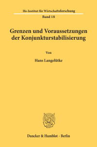 Grenzen und Voraussetzungen der Konjunkturstabilisierung