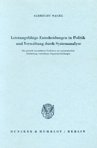 Leistungsfähige Entscheidungen in Politik und Verwaltung durch Systemanalyse