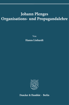 Johann Plenges Organisations- und Propagandalehre
