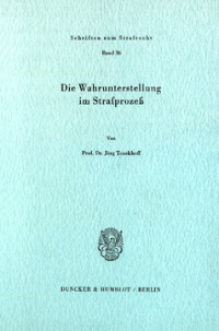 Die Wahrunterstellung im Strafprozeß