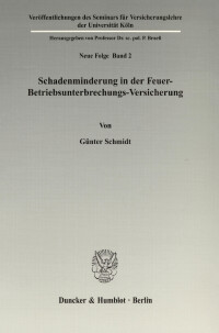 Schadenminderung in der Feuer-Betriebsunterbrechungs-Versicherung