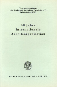 40 Jahre Internationale Arbeitsorganisation