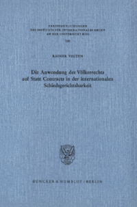 Die Anwendung des Völkerrechts auf State Contracts in der internationalen Schiedsgerichtsbarkeit