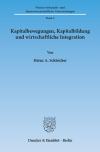 Kapitalbewegungen, Kapitalbildung und wirtschaftliche Integration