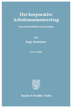 Der korporative Arbeitsnormenvertrag Der korporative Arbeitsnormenvertrag