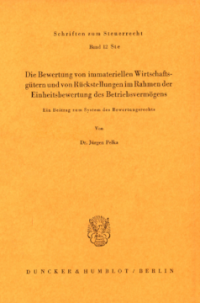 Die Bewertung von immateriellen Wirtschaftsgütern und von Rückstellungen im Rahmen der Einheitsbewertung des Betriebsvermögens