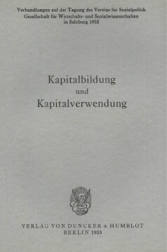 Kapitalbildung und Kapitalverwendung Kapitalbildung und Kapitalverwendung