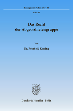 Das Recht der Abgeordnetengruppe Das Recht der Abgeordnetengruppe