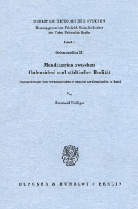 Mendikanten zwischen Ordensideal und städtischer Realität