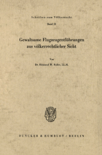 Gewaltsame Flugzeugentführungen aus völkerrechtlicher Sicht
