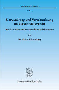 Umwandlung und Verschmelzung im Verkehrsteuerrecht