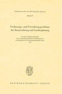 Verfassungs- und Verwaltungsprobleme der Raumordnung und Landesplanung