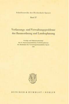 Verfassungs- und Verwaltungsprobleme der Raumordnung und Landesplanung Verfassungs- und Verwaltungsprobleme der Raumordnung und Landesplanung