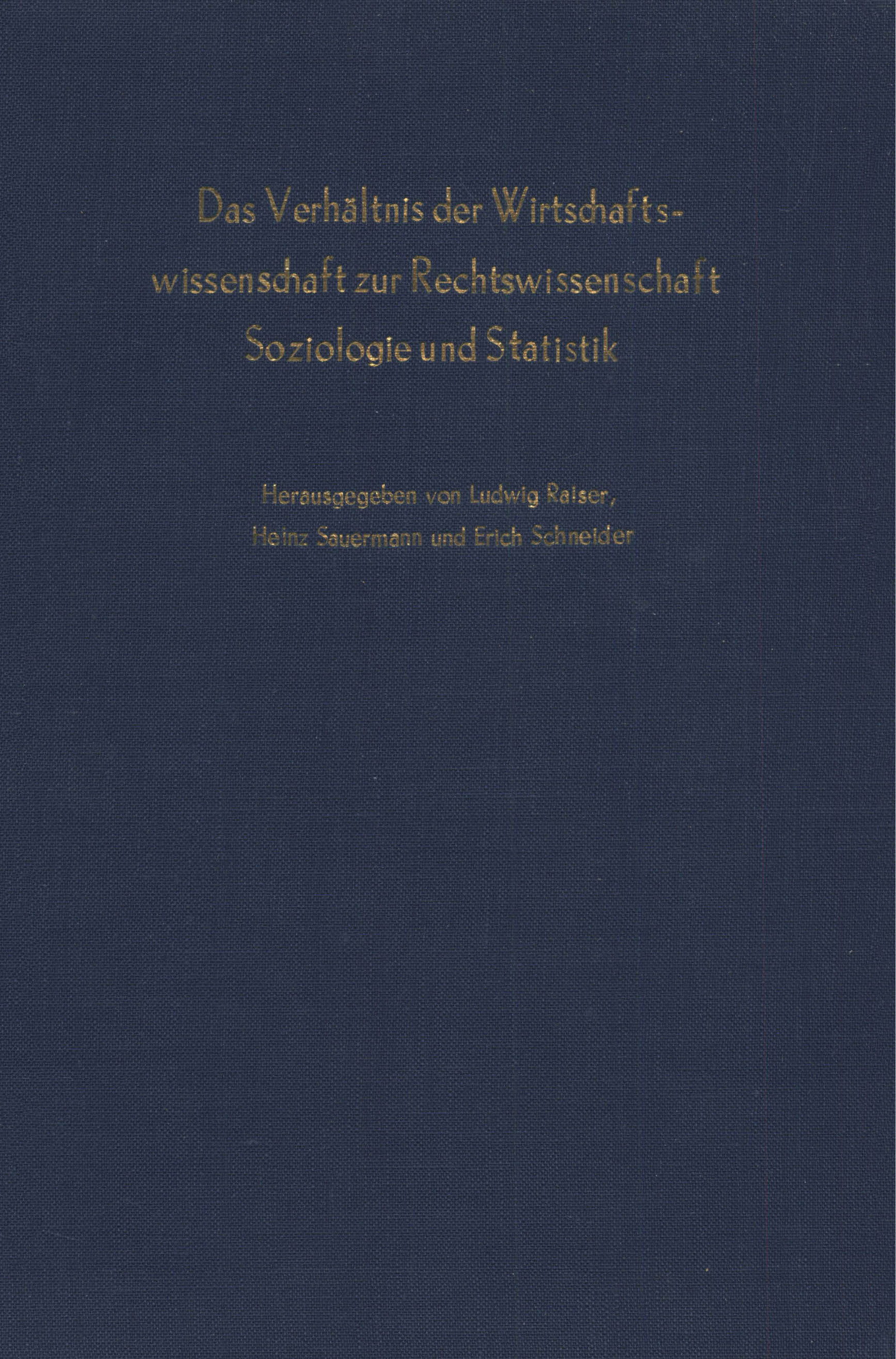Das Verhältnis der Wirtschaftswissenschaft zur Rechtswissenschaft, Soziologie und Statistik