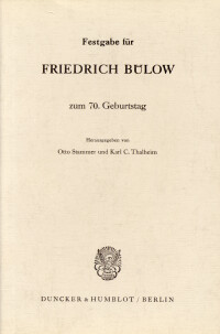 Festgabe für Friedrich Bülow zum 70. Geburtstag