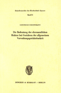 Die Bedeutung der ehrenamtlichen Richter bei Gerichten der allgemeinen Verwaltungsgerichtsbarkeit