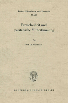 Pressefreiheit und paritätische Mitbestimmung Pressefreiheit und paritätische Mitbestimmung