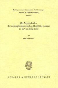 Die Vorgeschichte der nationalsozialistischen Machtübernahme in Bayern 1932/33