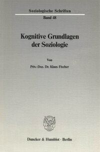 Kognitive Grundlagen der Soziologie
