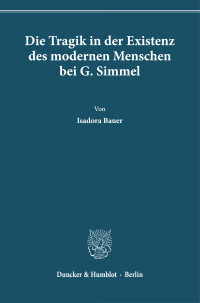 Die Tragik in der Existenz des modernen Menschen bei G. Simmel