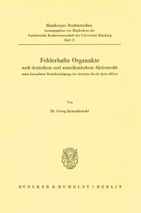 Fehlerhafte Organakte nach deutschem und amerikanischem Aktienrecht unter besonderer Berücksichtigung des Instituts des de facto officer