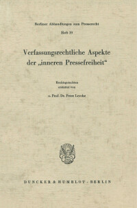 Verfassungsrechtliche Aspekte der »inneren Pressefreiheit«