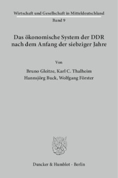 Das ökonomische System der DDR nach dem Anfang der siebziger Jahre