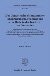 Das Genussrecht als mezzanines Finanzierungsinstrument und seine Rolle in der Insolvenz des Emittenten