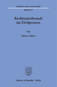 Rechtsmissbrauch im Zivilprozess