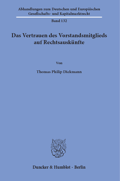 Das Vertrauen des Vorstandsmitglieds auf Rechtsauskünfte Das Vertrauen des Vorstandsmitglieds auf Rechtsauskünfte