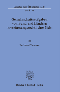 Gemeinschaftsaufgaben von Bund und Ländern in verfassungsrechtlicher Sicht