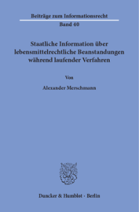 Staatliche Information über lebensmittelrechtliche Beanstandungen während laufender Verfahren