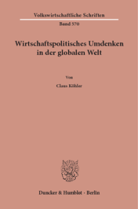 Wirtschaftspolitisches Umdenken in der globalen Welt