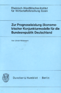 Zur Prognoseleistung ökonometrischer Konjunkturmodelle für die Bundesrepublik Deutschland