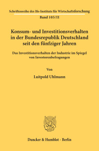 Konsum- und Investitionsverhalten in der Bundesrepublik Deutschland seit den fünfziger Jahren