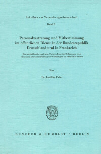 Personalvertretung und Mitbestimmung im öffentlichen Dienst in der Bundesrepublik Deutschland und in Frankreich