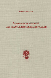 Ökonomische Grenzen der staatlichen Kreditaufnahme