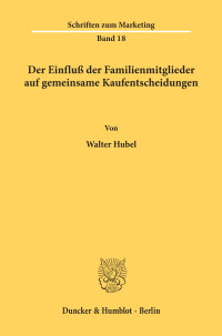 Der Einfluß der Familienmitglieder auf gemeinsame Kaufentscheidungen