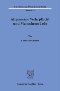 Allgemeine Wehrpflicht und Menschenwürde