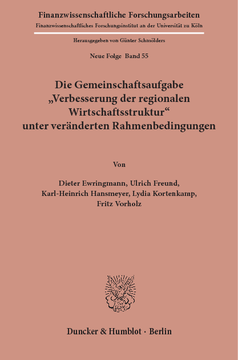 Die Gemeinschaftsaufgabe »Verbesserung der regionalen Wirtschaftsstruktur« unter veränderten Rahmenbedingungen Die Gemeinschaftsaufgabe »Verbesserung der regionalen Wirtschaftsstruktur« unter veränderten Rahmenbedingungen
