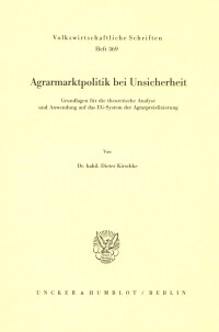 Agrarmarktpolitik bei Unsicherheit