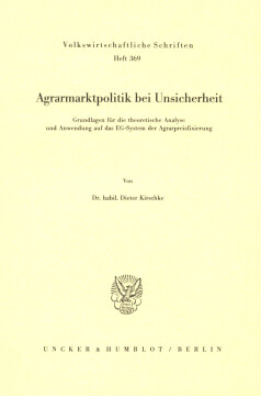 Agrarmarktpolitik bei Unsicherheit Agrarmarktpolitik bei Unsicherheit