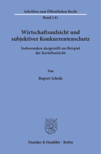 Wirtschaftsaufsicht und subjektiver Konkurrentenschutz